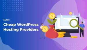 Best Cheap WordPress Hosting Providers